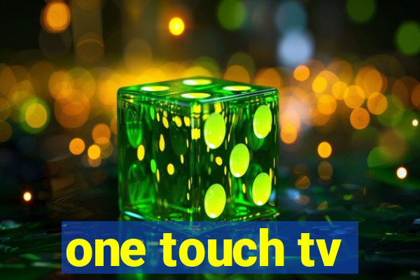 one touch tv